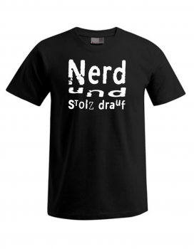 "Nerd und Stolz drauf" Männer T-shirt